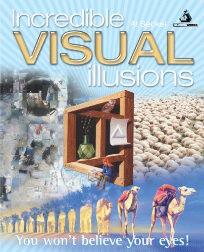Incredible visual illusions - illusions, by