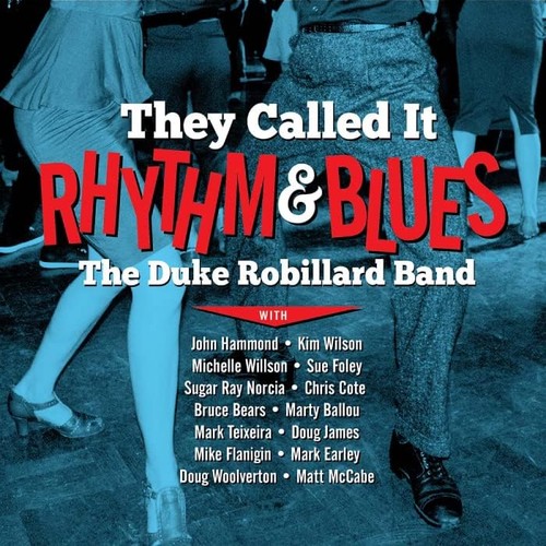 They call rhythm and blues - rhythm,
