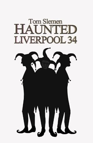 Tom slemen haunted liverpool - haunted,