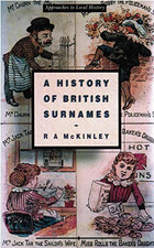 A History of British Surnames (Approaches To Local H... by Mckinley, R. Hardback