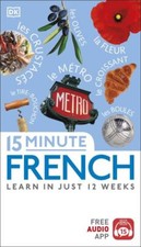 Eyewitness Travel 15-Minute: 15 minute French: learn in just 12 weeks by