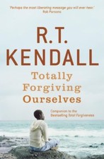 Totally Forgiving Ourselves-R.T. Kendall