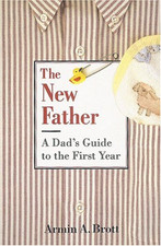 The New Father: A Dad's Guide