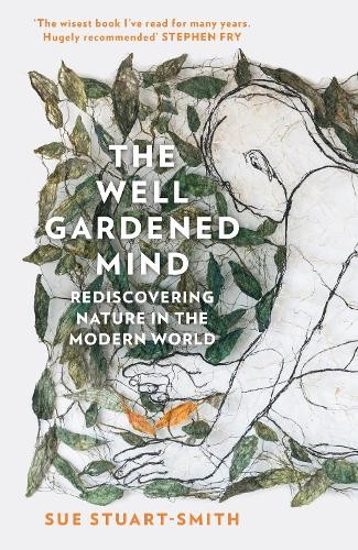 The well gardened mind - the,