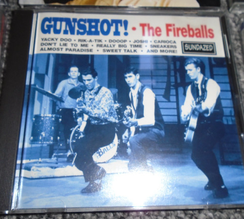 The fireballs gunshot - the, gunshot!