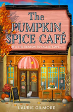 The Pumpkin Spice Café: A brand new..., Gilmore, Laurie