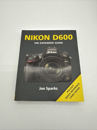 Nikon d600 the expanded guide - d600:,