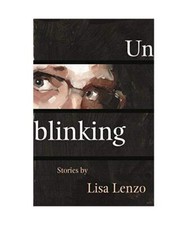 Unblinking, Lisa Lenzo