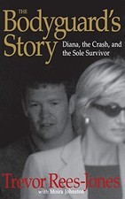 The Bodyguard's Story: Diana, the Crash, and the Sole Survivor-T