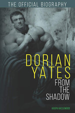 Dorian Yates: from the Shadow
