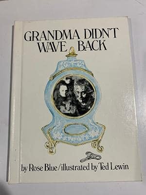 Grandma didn wave back - grandma, didn't