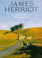 All Things Bright and Beautiful,James Herriot- 9780330255806