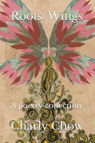 Roots wings poetry art - poetry, &