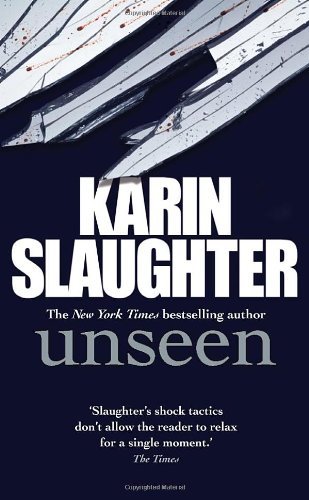 Unseen karin slaughter - unseen, by