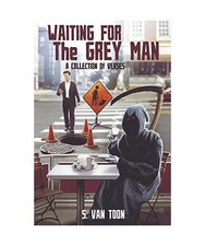 Waiting for the Grey Man: A