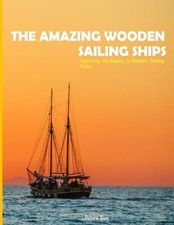 The Amazing Wooden Sailing