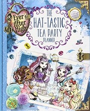Ever After High: The Hat-tastic Tea Par..., Yu, Melissa