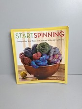 Start Spinning: Everything You Need to Know to Mak... by Casey, Maggie Paperback