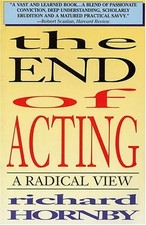 THE END OF ACTING: A RADICAL