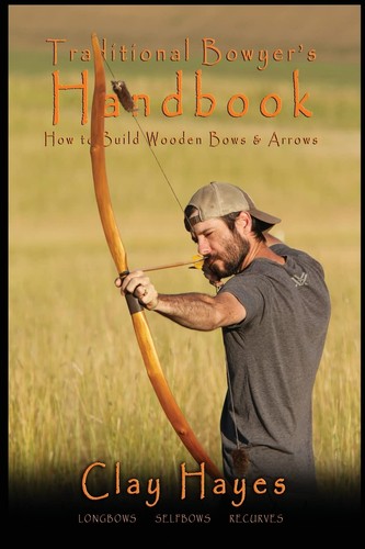 Traditional bowyer handbook - traditional, bowyer's
