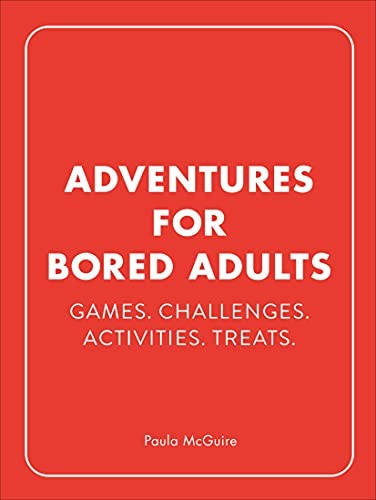 Adventures for bored adults - adventures,