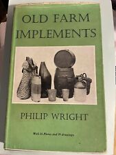 Philip Wright OLD FARM IMPLEMENTS  [1961 1st] HB/DJ - Farming Tools