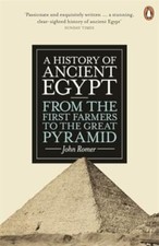A History of Ancient Egypt: From the Fi..., Romer, John