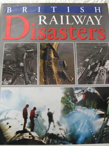 British railway disasters - railway,