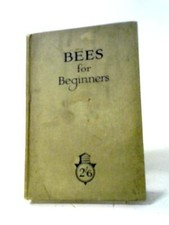 Bees For Beginners (E. H