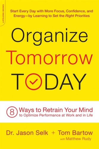 Organize tomorrow today - organize, by