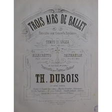 Dubois Théodore Three Ballet Airs No 3 Saltarelle Piano Ca1875