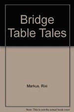 Bridge Table Tales - Markus, Rixi