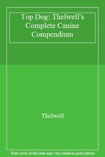 Top Dog: Thelwell's Complete Canine Compendium By Thelwell. 9780417011004