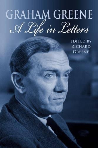 Graham greene life - greene:, in