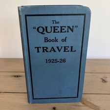 The "Queen" Book of Travel 1925-26. A guide to home and foreign resorts. Vintage