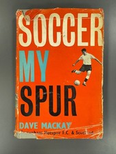 SIGNED DAVE MACKAY AUTOGRAPH Tottenham Hotspur SOCCER MY SPUR BOOK