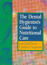 The Dental Hygienist's Guide to Nutritional Care-Judi Ratliff Da