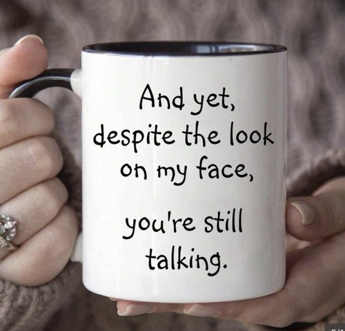 And yet despite - despite, look