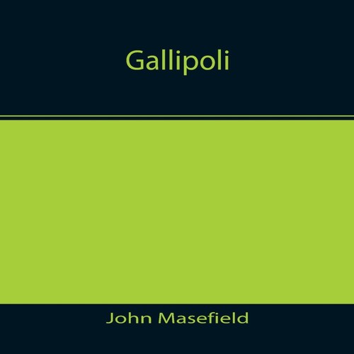 Gallipoli john masefield - gallipoli,