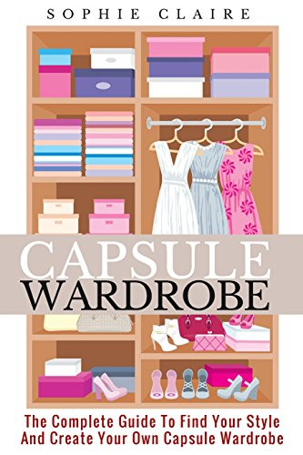 Capsule wardrobe the complete - wardrobe:,