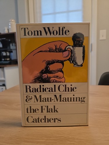 Radical chic mau - mau-mauing, the