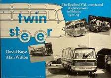 Twin Steer: The Bedford VAL Coach in Britain 1922-83 - David Kaye & Alan Witton
