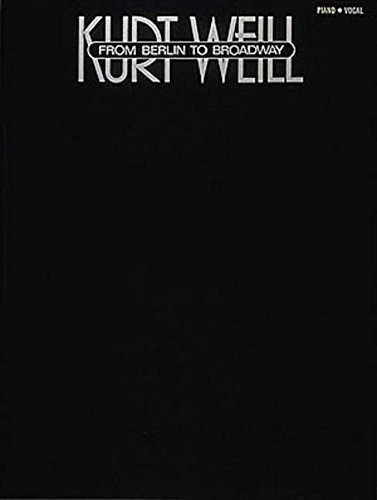 Kurt weill berlin to - kurt,