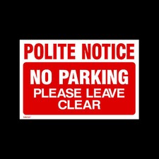 Polite Notice - No Parking