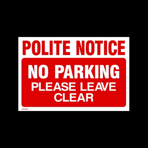 Polite notice no parking - notice,
