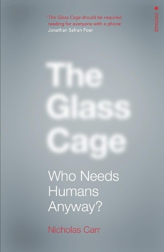 The glass cage who - cage:,