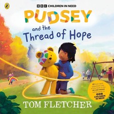 Pudsey and the Thread of Hope: £1 from each paperback sale of this book in the U