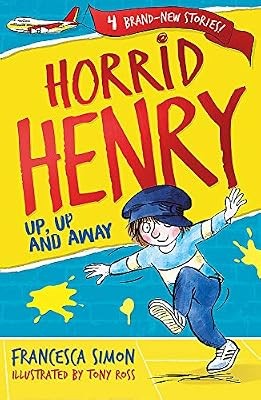 Horrid henry up and - henry:, away