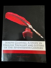 Joseph Glanvill A Study In
