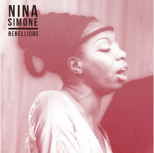 Nina Simone – Rebellious